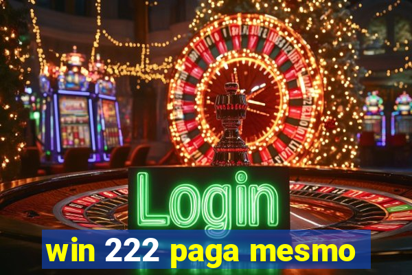 win 222 paga mesmo